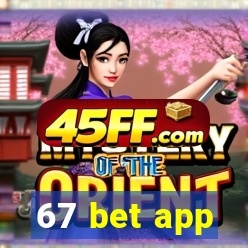 67 bet app